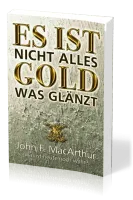 Es ist nicht alles Gold was glänzt