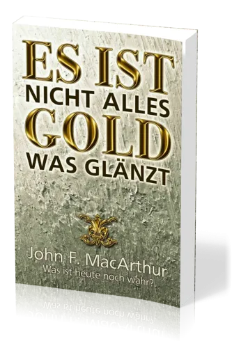 Es ist nicht alles Gold was glänzt