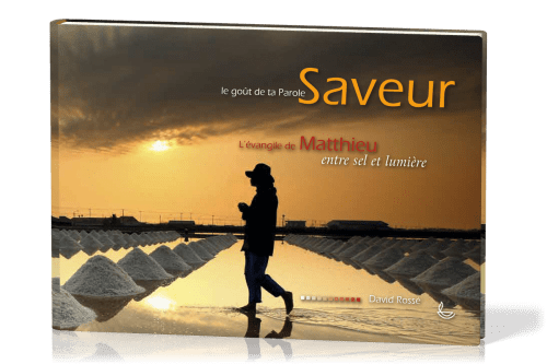 Evangile de Matthieu (L') - Entre sel et lumière [collection Saveur]