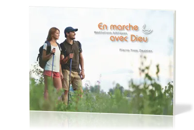 En marche avec Dieu - Méditations bibliques