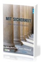 Mit Sicherheit - Grundlagen unseres Glaubens - Teil 1