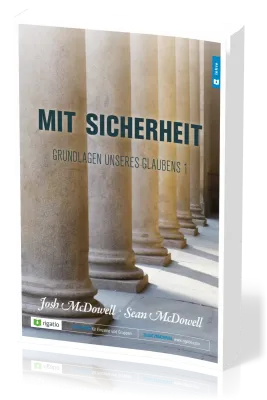Mit Sicherheit - Grundlagen unseres Glaubens - Teil 1