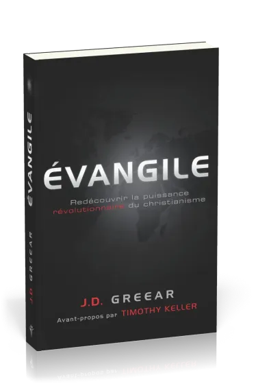 Évangile - Redécouvrir la puissance révolutionnaire du christianisme