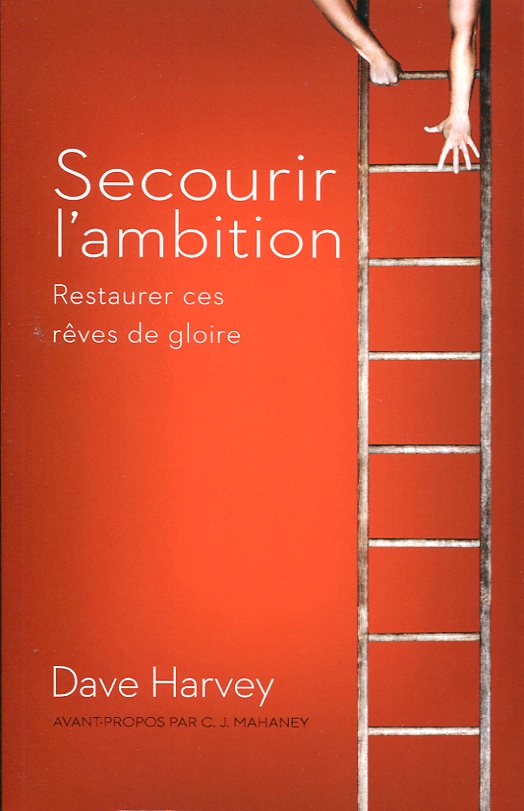 Secourir l'ambition - Restaurer ses rêves de gloire