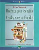 Histoires pour les petits, Ancien Testament - Rendez-vous en famille