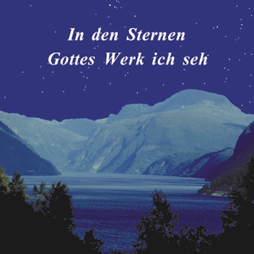 IN DEN STERNEN GOTTES WERK ICH SEH, CD - MÄNNERQUARTETT