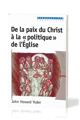 De la paix du Christ à la "politique" de l'Église
