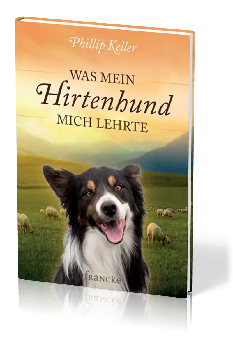 Was mein Hirtenhund mich lehrte