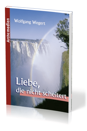 LIEBE, DIE NICHT SCHEITERT