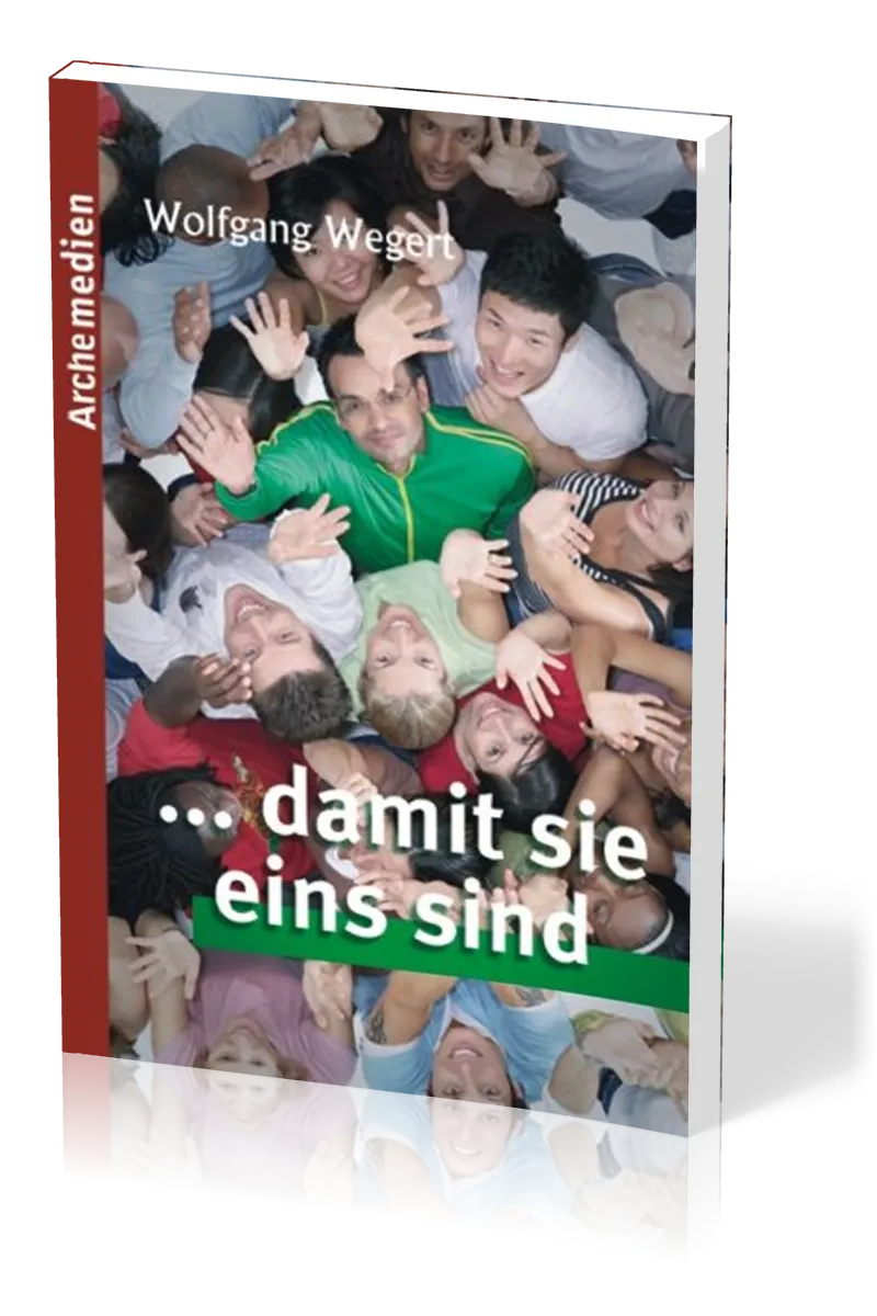 ...damit sie eins sind