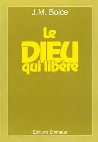 DIEU QUI LIBÈRE (LE)