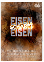 EISEN SCHÄRFT EISEN (DVD + MP3-CD) - VIER HERAUSFORDERNDE VORTRÄGE FÜR MÄNNER