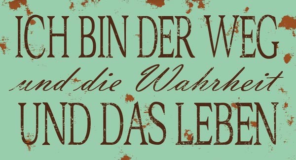 Wandschmuckschild Vintage "Ich bin der Weg und die…"