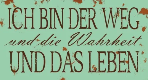 Wandschmuckschild Vintage "Ich bin der Weg und die…"