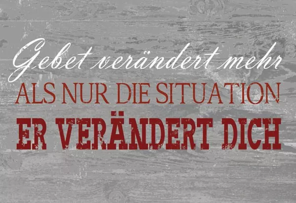 Wandschmuckschild Vintage Gebet verändert mehr als nur…