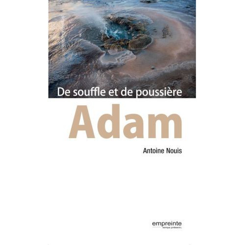 Adam, de souffle et de poussière