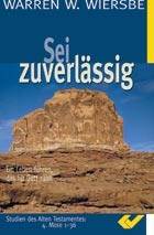 Sei zuverlaessig - Studien des Alten Testaments: 4. Mose 1-36