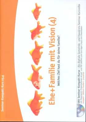 EHE UND FAMILIE MIT VISION, MP3 - LIVE VORTRÄGE, POWERPOINT, PDF
