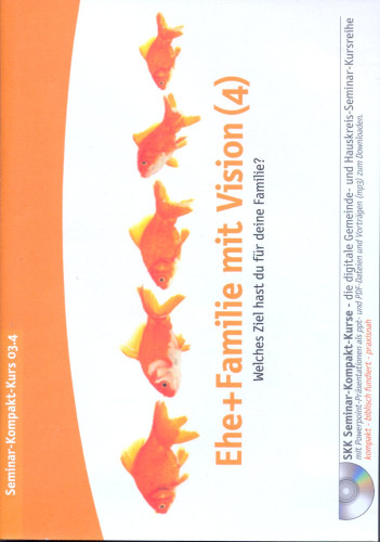 EHE UND FAMILIE MIT VISION, MP3 - LIVE VORTRÄGE, POWERPOINT, PDF