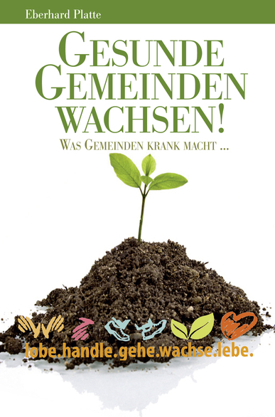 Gesunde Gemeinden wachsen - Handbuch für Gemeinde-Gesundheit