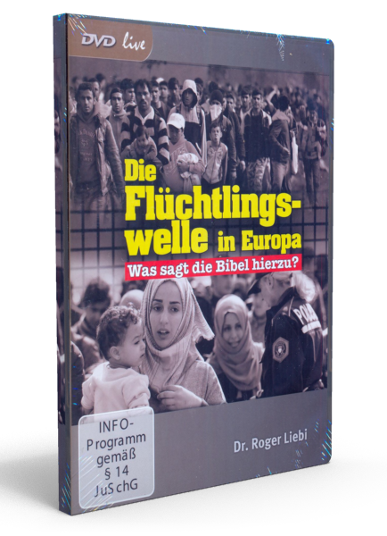 DIE FLÜCHTLINGSWELLE IN EUROPA, [DVD] WAS SAGT DIE BIBEL DAZU?