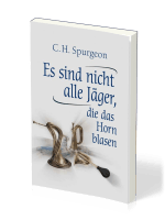 Es sind nicht alle Jäger, die das Horn blasen