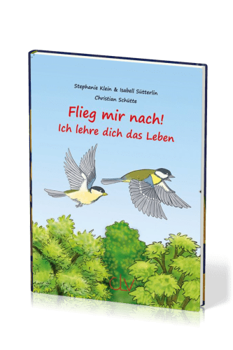 Flieg mir nach! - Ich lehre dich das Leben