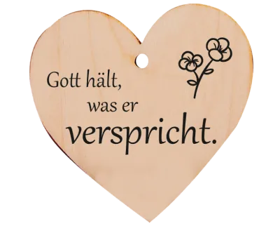 Holzherz Gott hält, was er verspricht