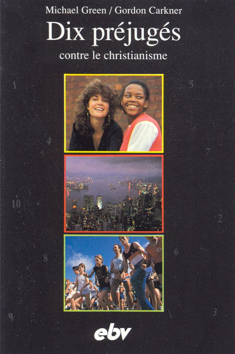 Dix préjugés contre le christianisme