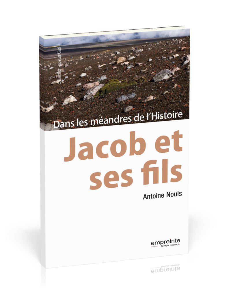 Jacob et ses fils - Dans les méandres de l'histoire