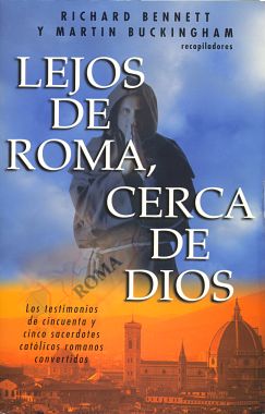 LEJOS DE ROMA, CERCA DE DIOS