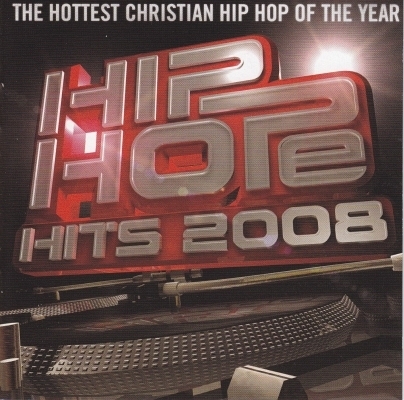 HOTTEST CHRISTIAN HIP HOP OF THE YEAR CD - HIP HOPE HITS 2008