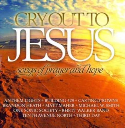CRY OUT TO JESUS - SONGS OF PRAYER AND HOPE CD