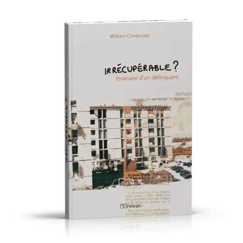 Irrécupérable? - Itinéraire d'un délinquant