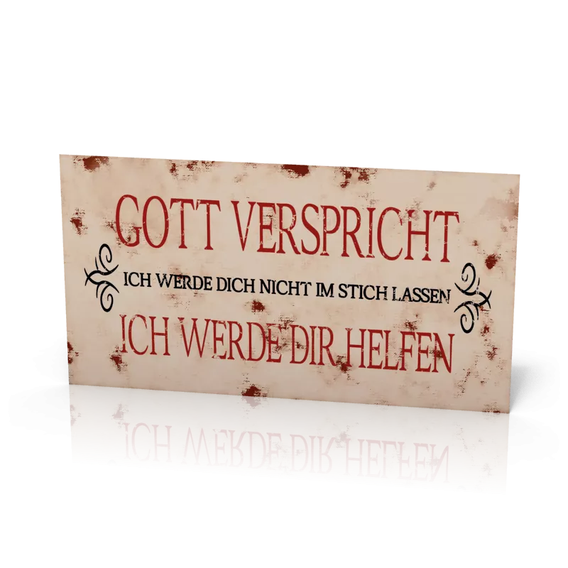 Wandschmuckschild "Gott verspricht ich werde dich nicht im Stich..."