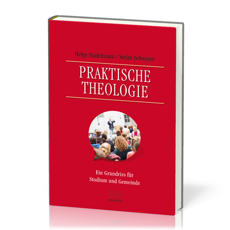 Praktische Theologie - Ein Grundriss für Studium und Gemeinde