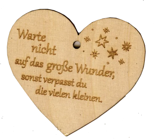 Holzherz Warte nicht auf das grosse Wunde
