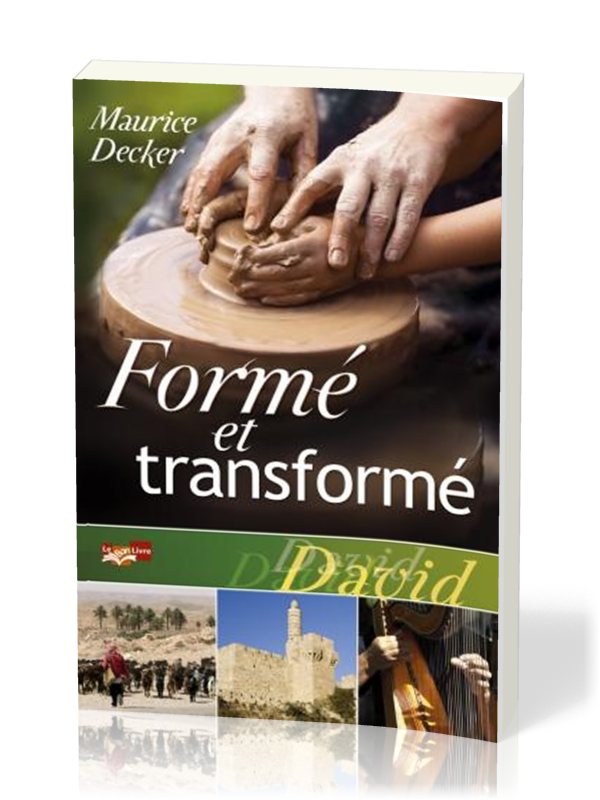 Formé et transformé - David