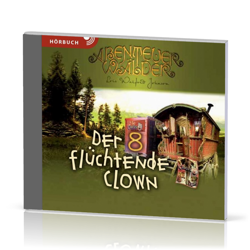 Der flüchtende Clown - Die Abenteuerwälder 8, Horbuch MP3