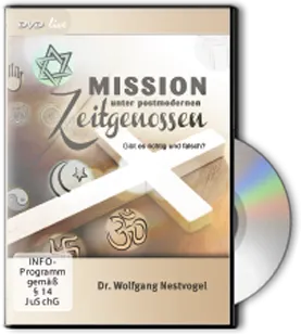 Mission unter postmodernen Zeitgenossen - Gibt es richtig und falsch? - DVD