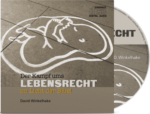 Der Kampf ums Lebensrecht im Licht der Bibel - CD