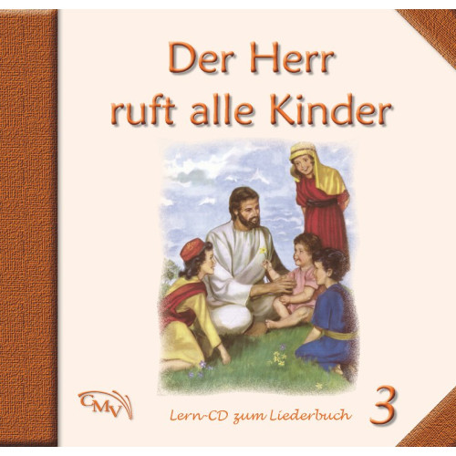 Der Herr ruft alle Kinder 3 - Lern-CD zum Liederbuch 3