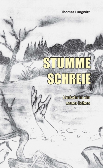 Stumme Schreie - Umkehr in ein neues Leben