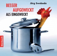 Besser aufgeweckt als eingeweckt - CD