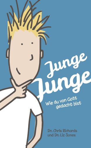 Junge, Junge - Wie du von Gott gedacht bist