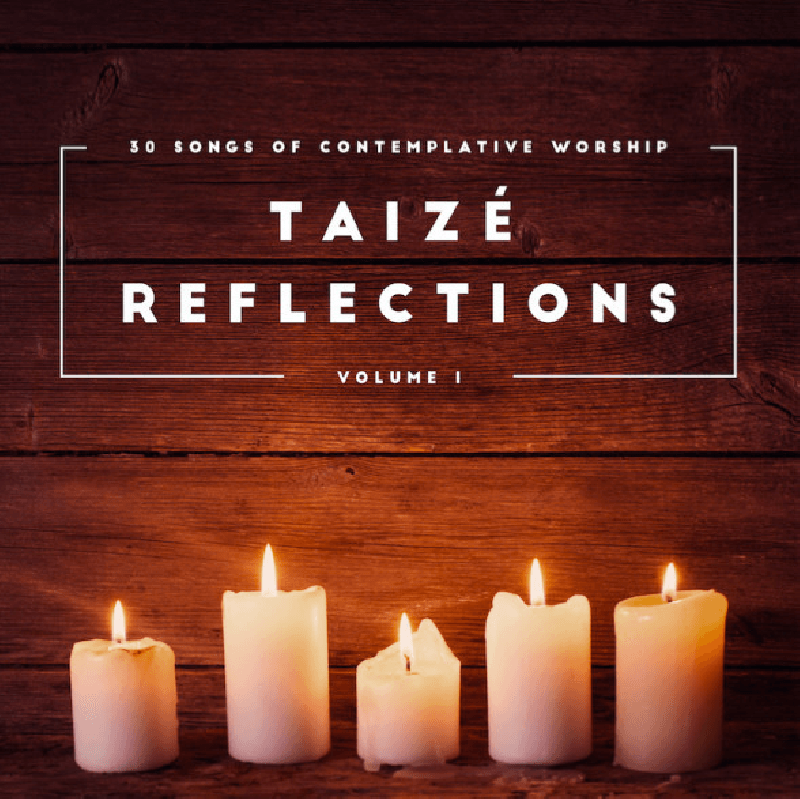 Songs of Taizé Vol. 1 - O Lord, Hear My Prayer / My Soul is at Rest