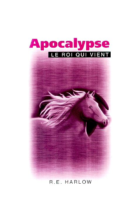 Apocalypse - Le roi qui vient