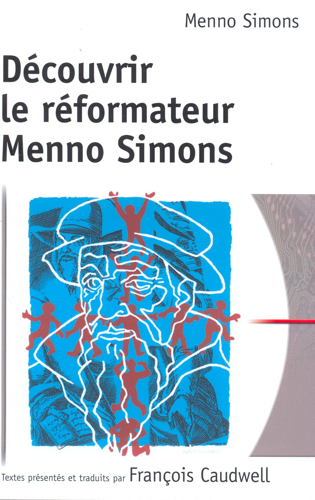 Decouvrir le Réformateur Menno Simons