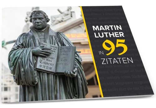 Martin Luther in 95 Zitaten