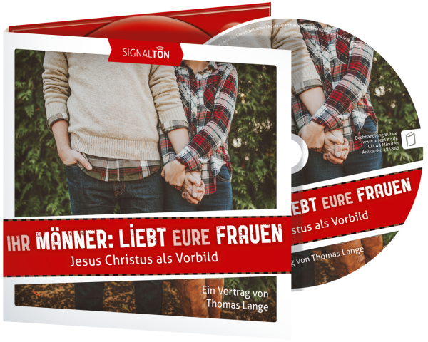 Ihr Männer, liebt eure Frauen - Jesus Christus als Vorbild - CD